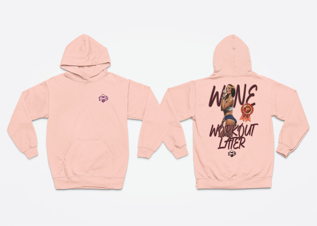 'Wine & Workout Later' Hoodie